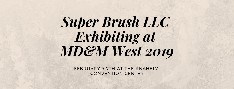 Super Brush LLC vystavující na MD&M West 2019